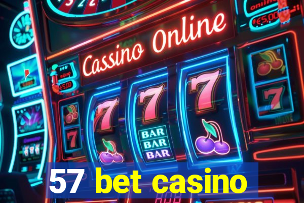 57 bet casino